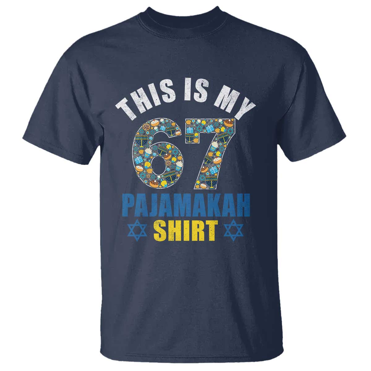 Funny 67 Hanukkah T Shirt This Is My 67 Pajamakah Gift - Wonder Print Shop