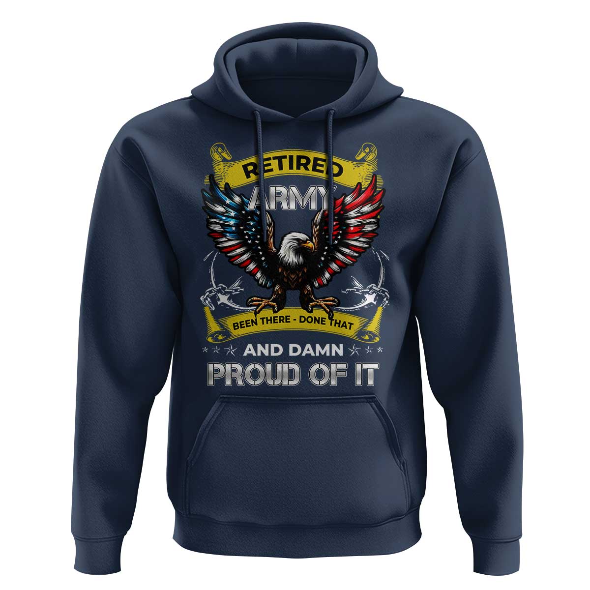 Retired Army Been There Done That And Damn Proud Of It Hoodie Veteran Bald Eagle  American Flag