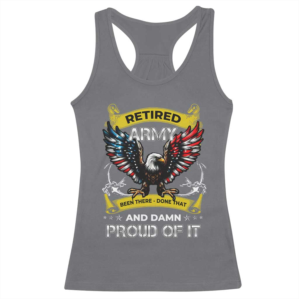 Retired Army Been There Done That And Damn Proud Of It Racerback Tank Top Veteran Bald Eagle  American Flag
