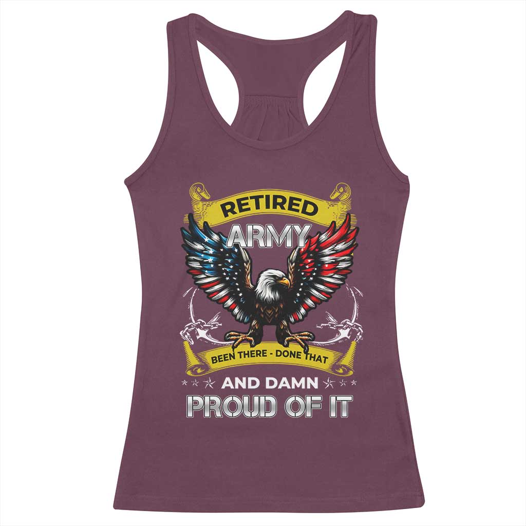 Retired Army Been There Done That And Damn Proud Of It Racerback Tank Top Veteran Bald Eagle  American Flag
