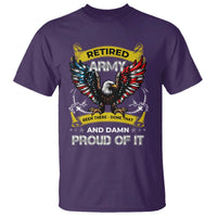 Retired Army Been There Done That And Damn Proud Of It T Shirt Veteran Bald Eagle  American Flag