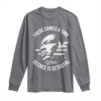 MLK Day There Comes A Time When Silence Is Betrayal Long Sleeve Shirt Martin Luther King Vintage American Flag Black History Month