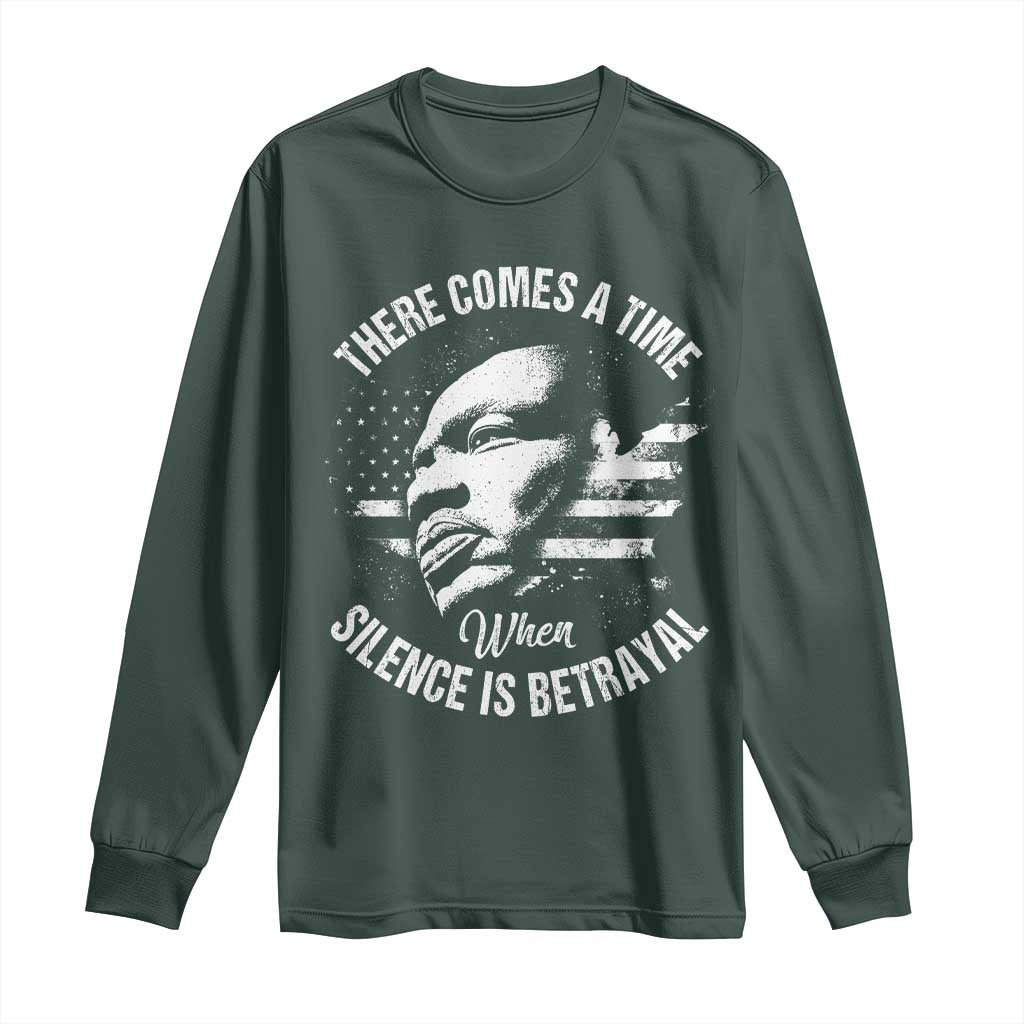 MLK Day There Comes A Time When Silence Is Betrayal Long Sleeve Shirt Martin Luther King Vintage American Flag Black History Month