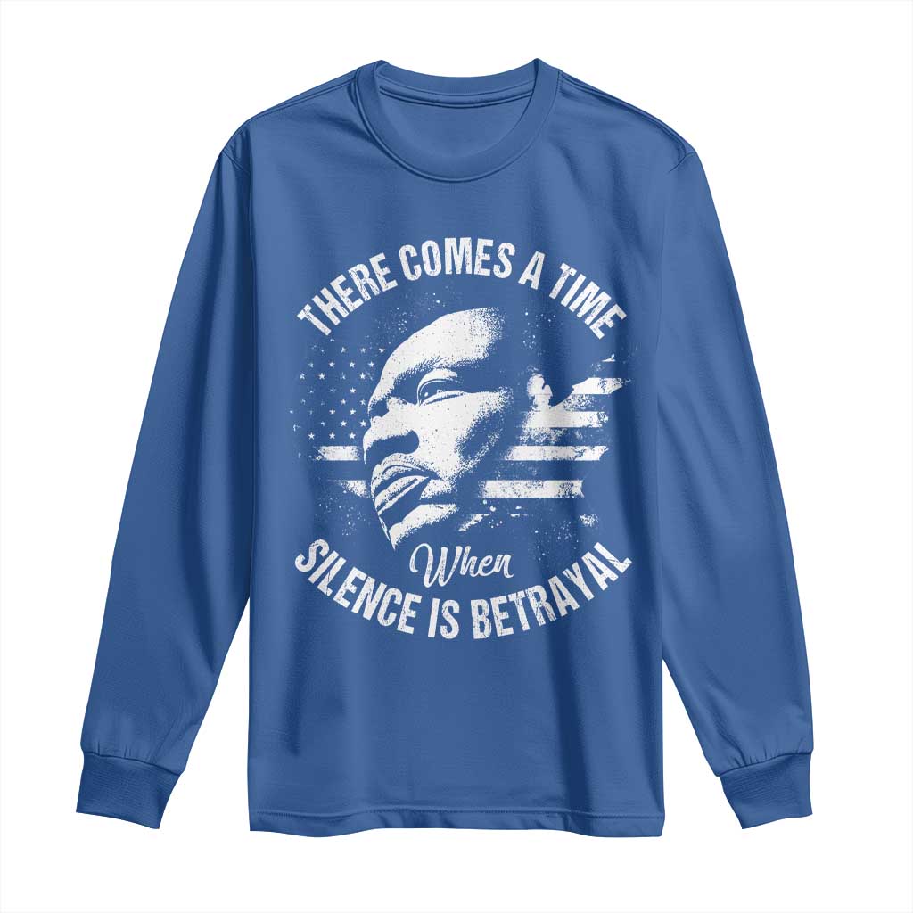 MLK Day There Comes A Time When Silence Is Betrayal Long Sleeve Shirt Martin Luther King Vintage American Flag Black History Month