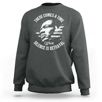 MLK Day There Comes A Time When Silence Is Betrayal Sweatshirt Martin Luther King Vintage American Flag Black History Month