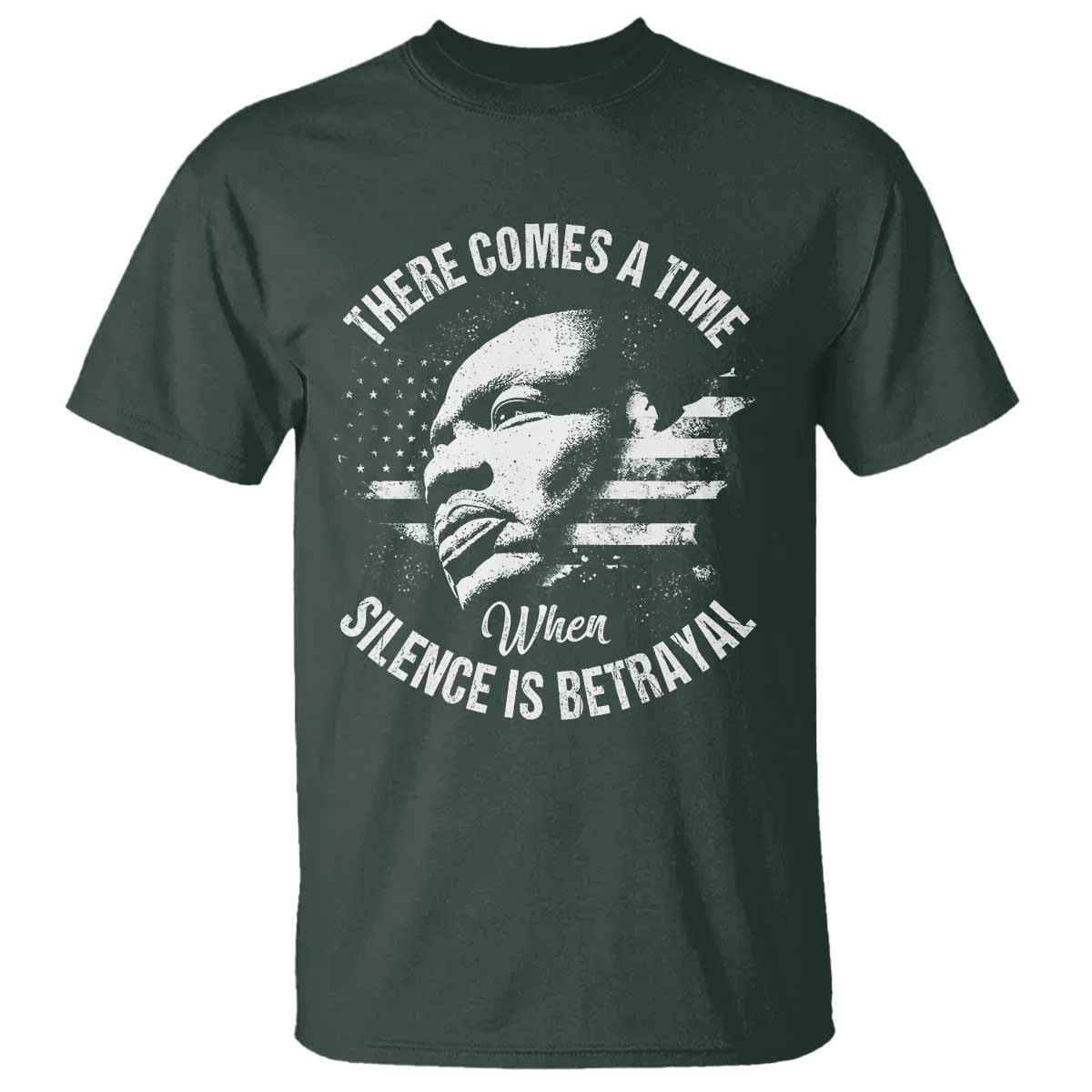 MLK Day There Comes A Time When Silence Is Betrayal T Shirt Martin Luther King Vintage American Flag Black History Month