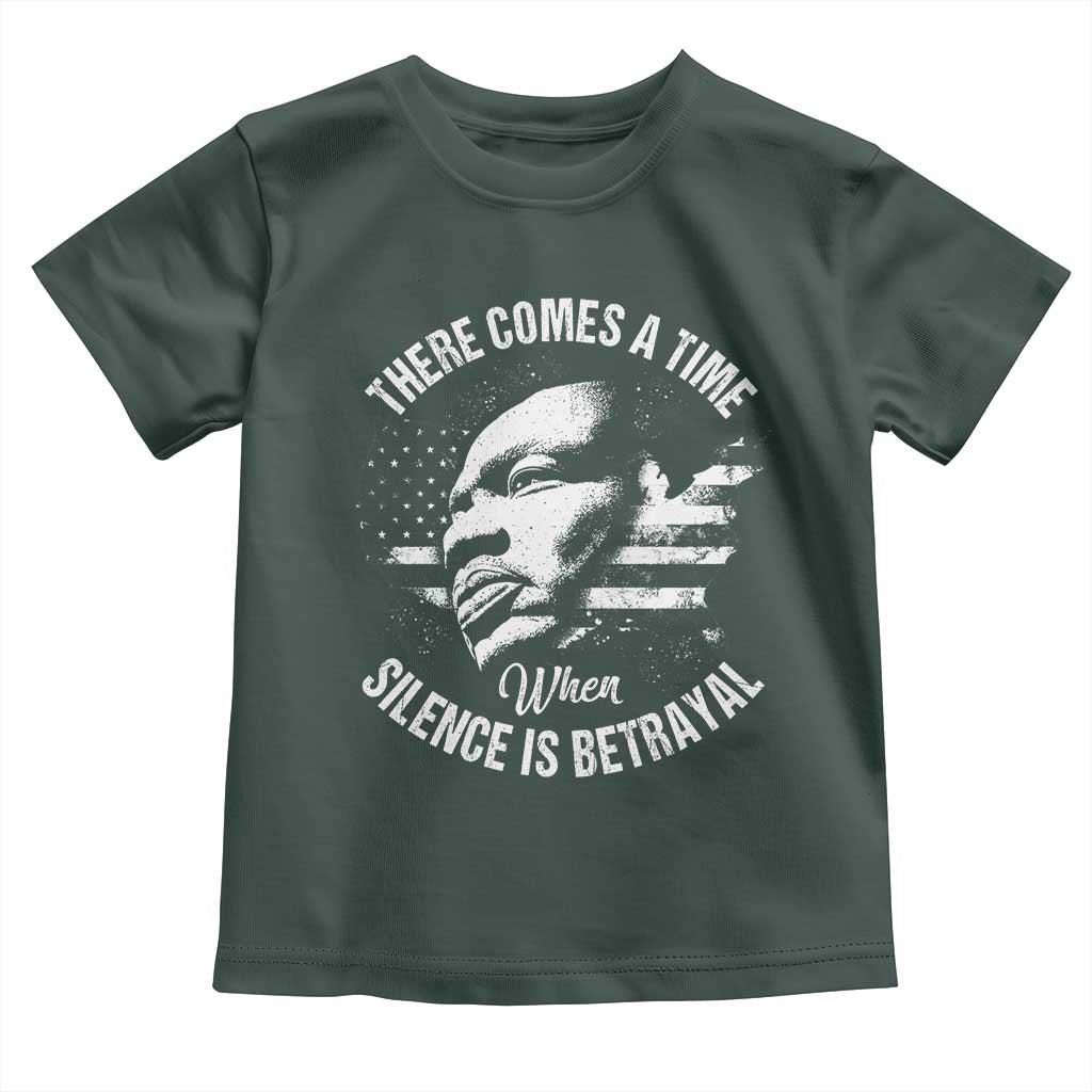 MLK Day There Comes A Time When Silence Is Betrayal Toddler T Shirt Martin Luther King Vintage American Flag Black History Month
