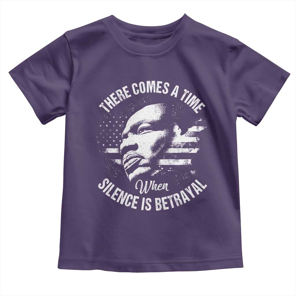 MLK Day There Comes A Time When Silence Is Betrayal Toddler T Shirt Martin Luther King Vintage American Flag Black History Month