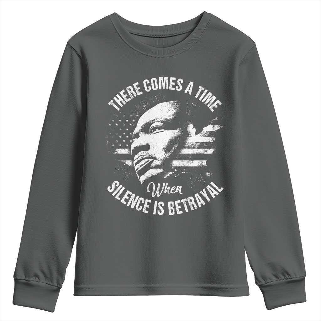 MLK Day There Comes A Time When Silence Is Betrayal Youth Sweatshirt Martin Luther King Vintage American Flag Black History Month
