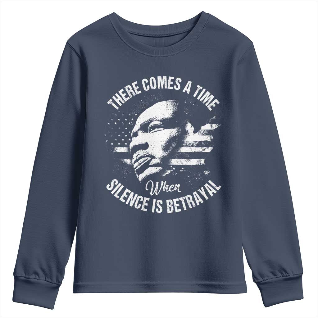MLK Day There Comes A Time When Silence Is Betrayal Youth Sweatshirt Martin Luther King Vintage American Flag Black History Month