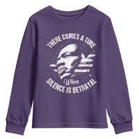 MLK Day There Comes A Time When Silence Is Betrayal Youth Sweatshirt Martin Luther King Vintage American Flag Black History Month