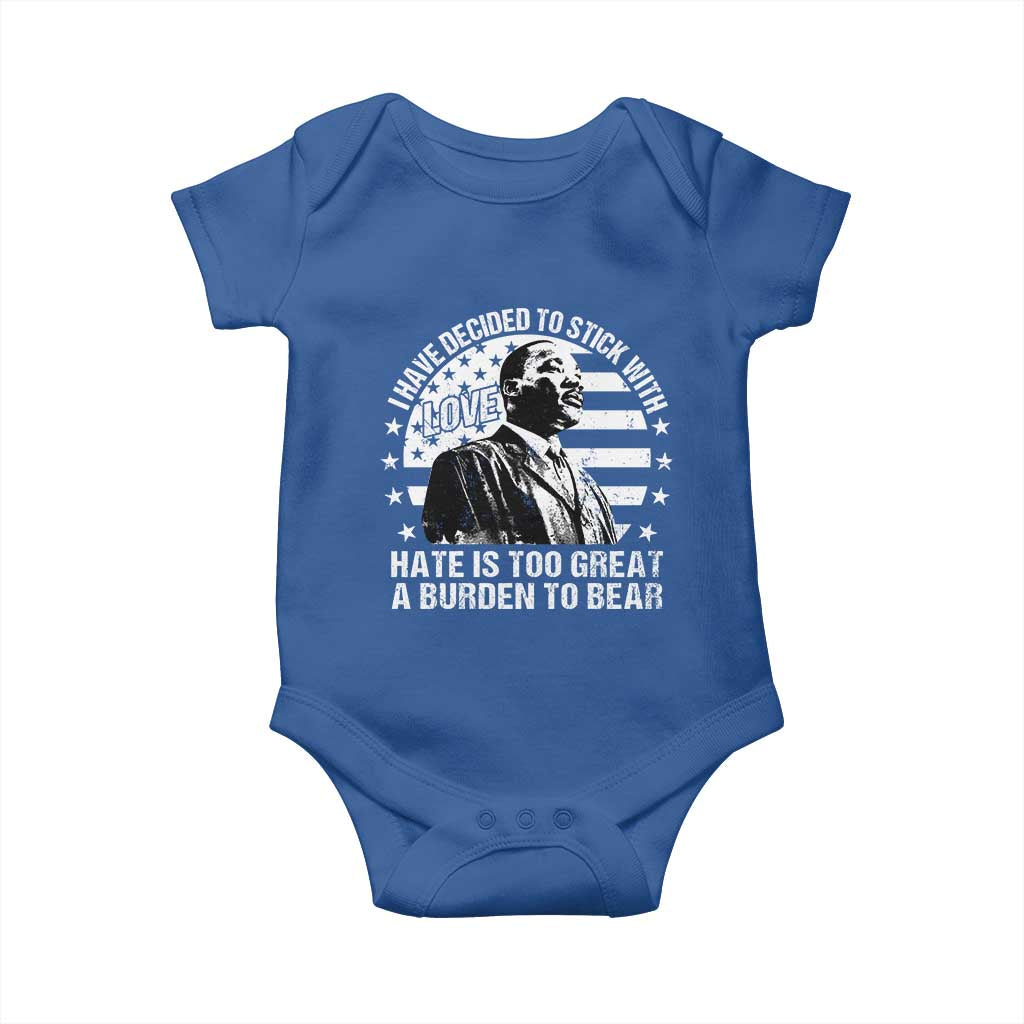 I Have Decided To Stick With Love Hate Is Too Great A Burden To Bear MLK Quote Baby Onesie Martin Luther King Black History Month