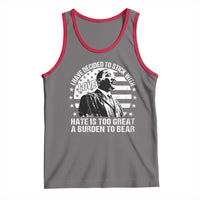 I Have Decided To Stick With Love Hate Is Too Great A Burden To Bear MLK Quote Tank Top Martin Luther King Black History Month