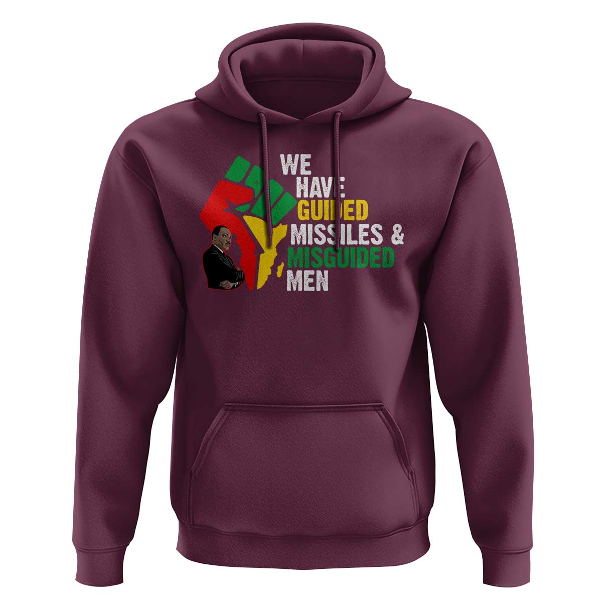 MLK Quotes We Have Guided Missiles And Misguided Men Hoodie Dr Martin Luther King Jr
