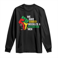 MLK Quotes We Have Guided Missiles And Misguided Men Long Sleeve Shirt Dr Martin Luther King Jr