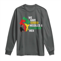 MLK Quotes We Have Guided Missiles And Misguided Men Long Sleeve Shirt Dr Martin Luther King Jr