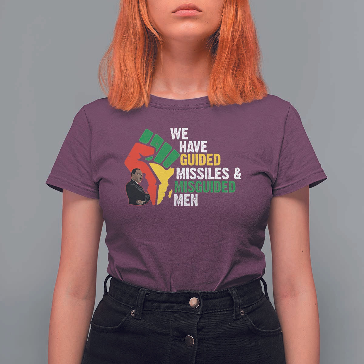 MLK Quotes We Have Guided Missiles And Misguided Men T Shirt For Women Dr Martin Luther King Jr