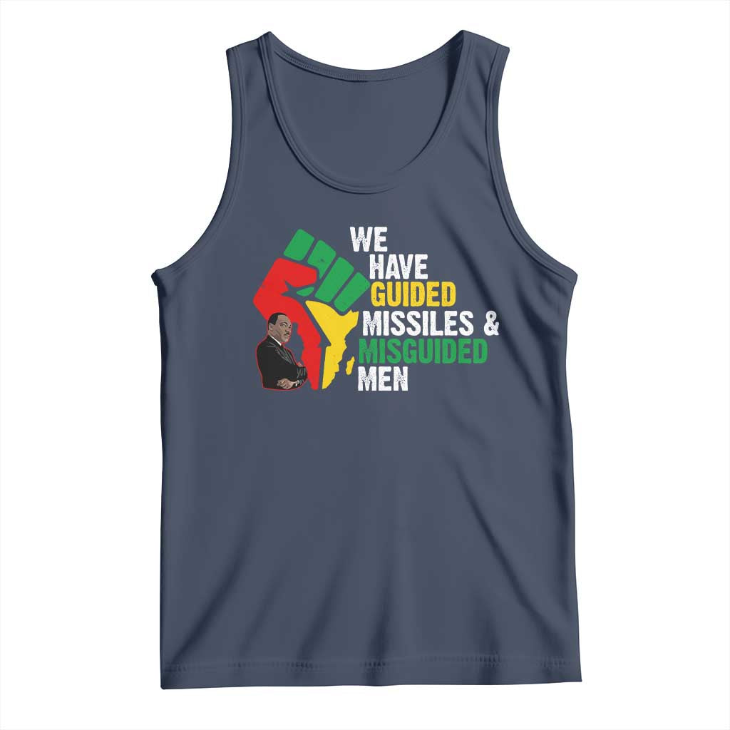 MLK Quotes We Have Guided Missiles And Misguided Men Tank Top Dr Martin Luther King Jr