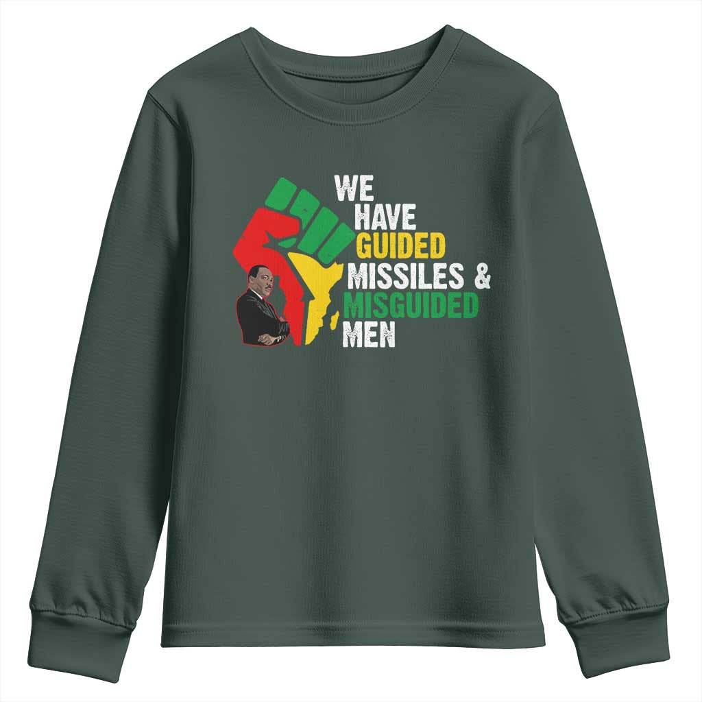 MLK Quotes We Have Guided Missiles And Misguided Men Youth Sweatshirt Dr Martin Luther King Jr