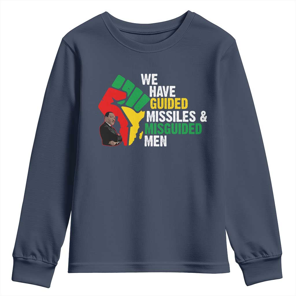 MLK Quotes We Have Guided Missiles And Misguided Men Youth Sweatshirt Dr Martin Luther King Jr