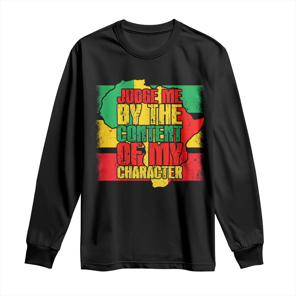 MLK Day Judge Me By The Content Of My Character Long Sleeve Shirt Martin Luther King Africa Map Black History Month