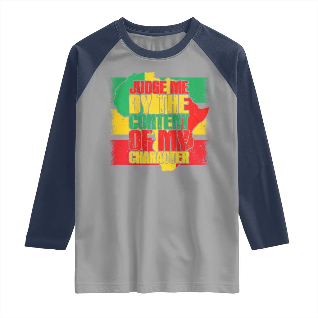 MLK Day Judge Me By The Content Of My Character Raglan Shirt Martin Luther King Africa Map Black History Month
