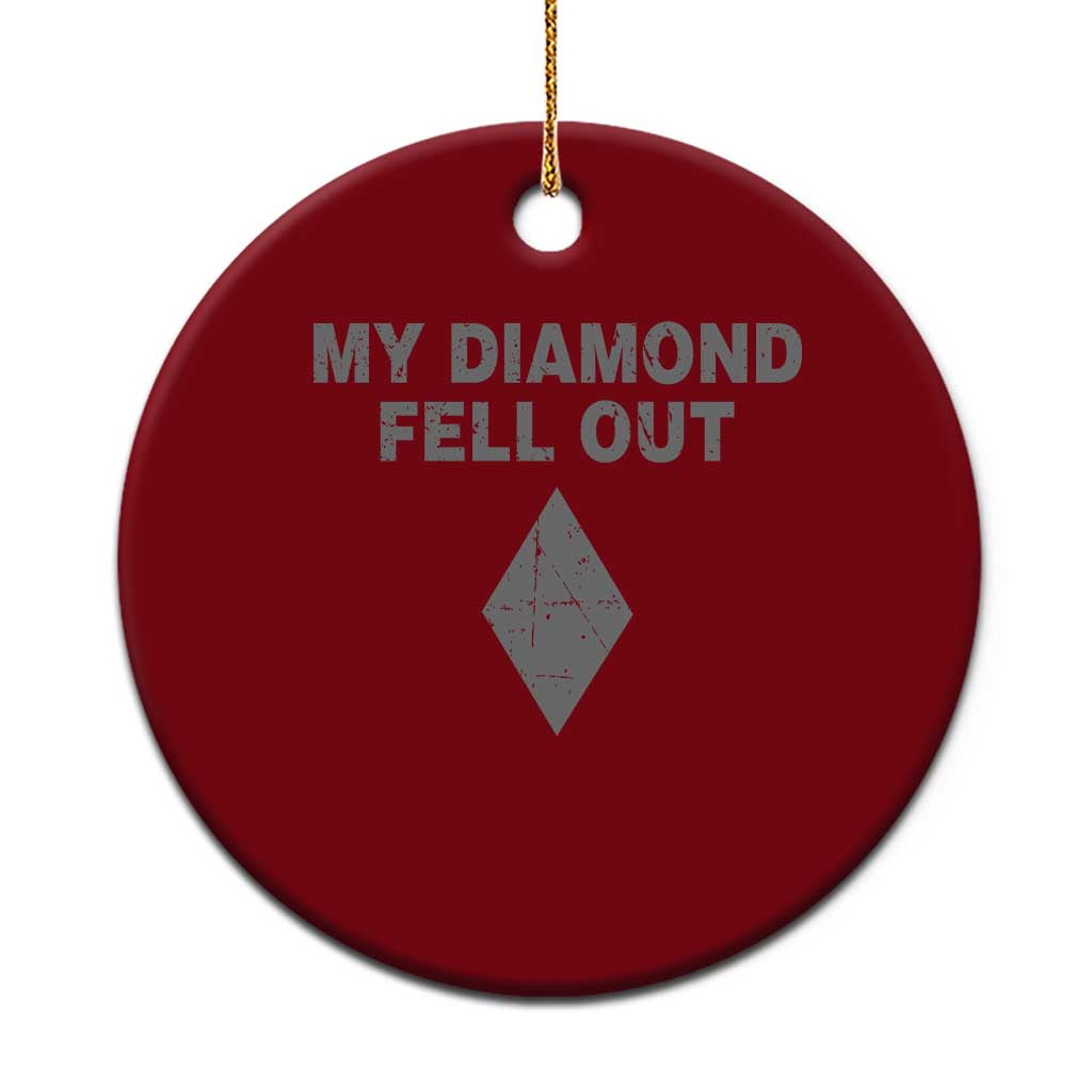 Funny Skiing Snowboarding Ceramic Ornament My Diamond Fell Out Ski Puns Double Black Diamond - Wonder Print Shop