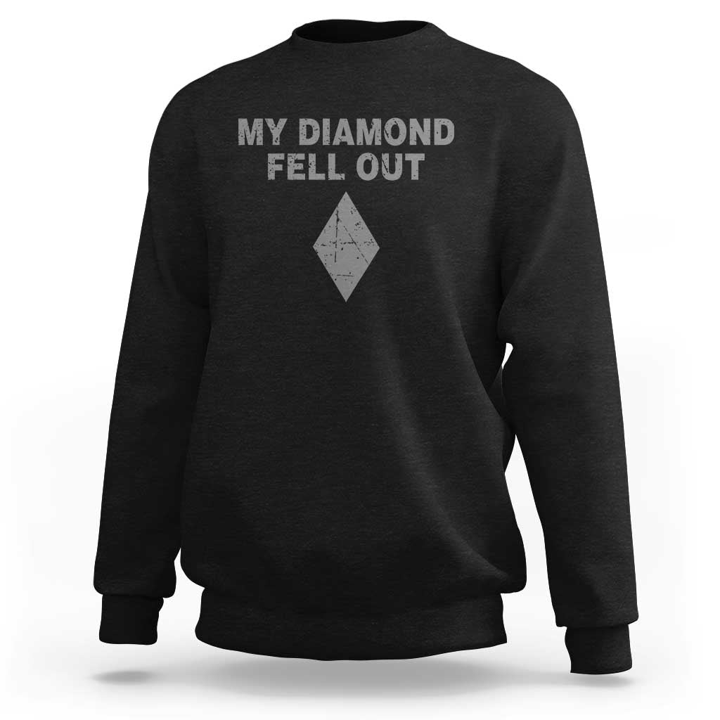 Funny Skiing Snowboarding Sweatshirt My Diamond Fell Out Ski Puns Double Black Diamond - Wonder Print Shop
