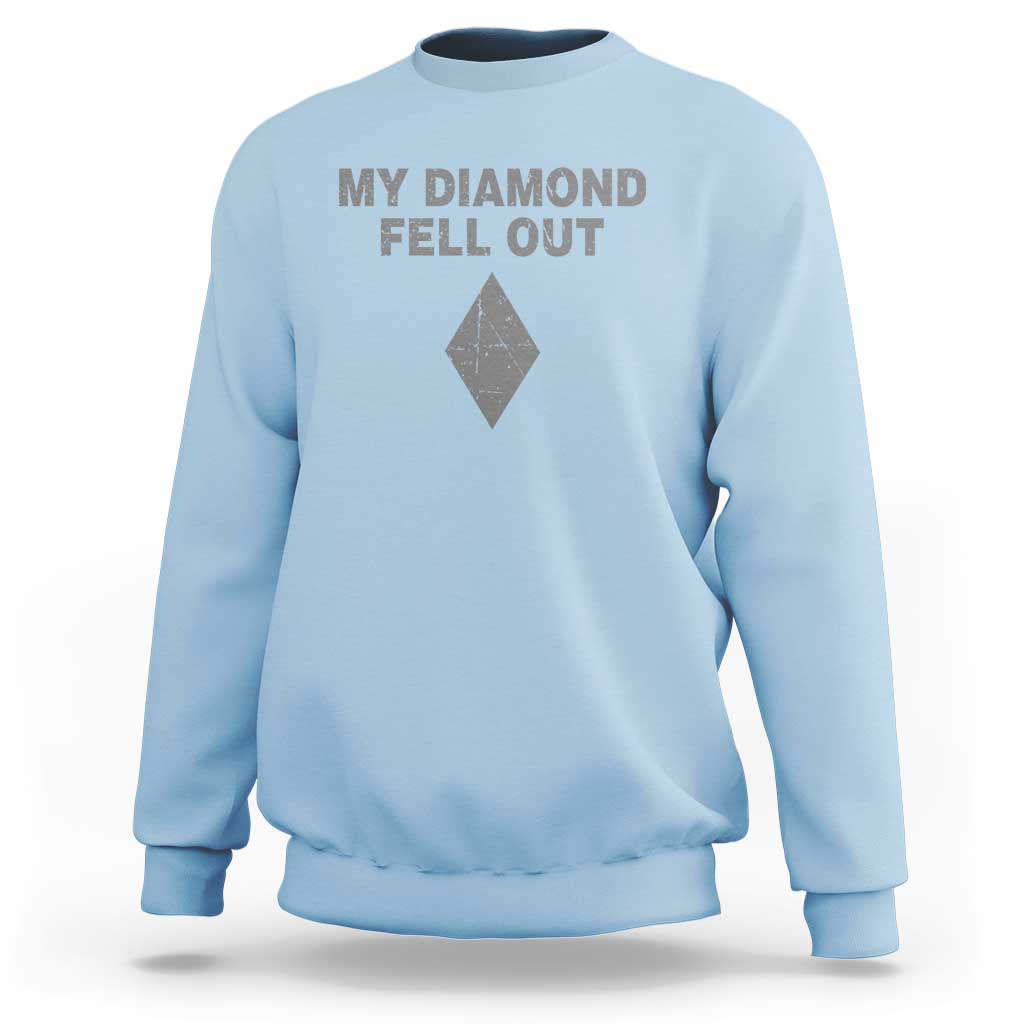 Funny Skiing Snowboarding Sweatshirt My Diamond Fell Out Ski Puns Double Black Diamond - Wonder Print Shop