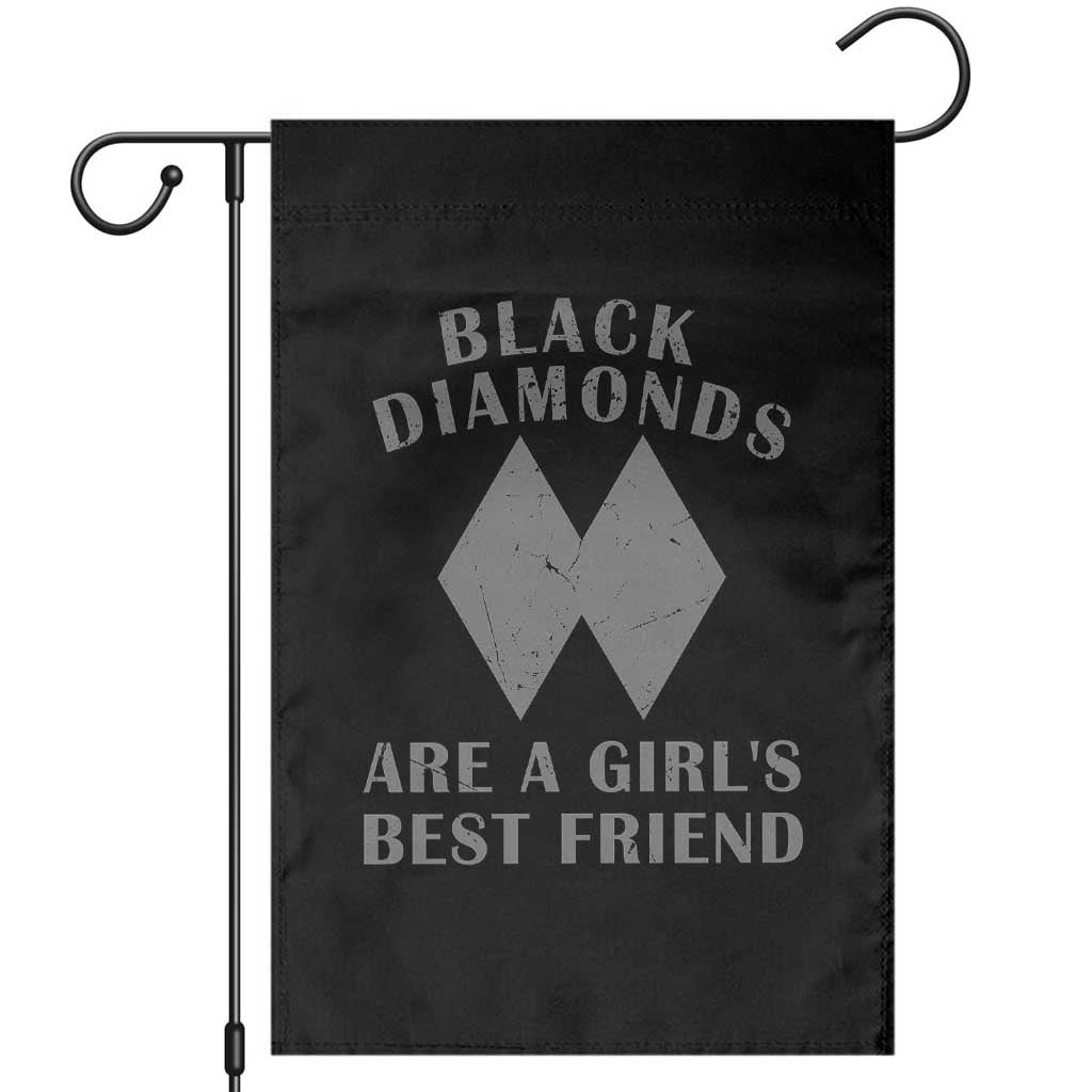 Funny Black Diamonds Are A Girls Best Friend Snow Skiing Garden Flag
