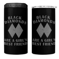 Funny Black Diamonds Are A Girls Best Friend Snow Skiing 4 in 1 Can Cooler Tumbler