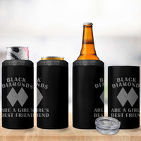 Funny Black Diamonds Are A Girls Best Friend Snow Skiing 4 in 1 Can Cooler Tumbler