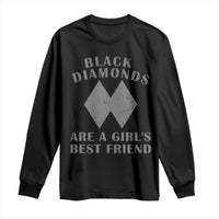 Funny Black Diamonds Are A Girls Best Friend Snow Skiing Long Sleeve Shirt