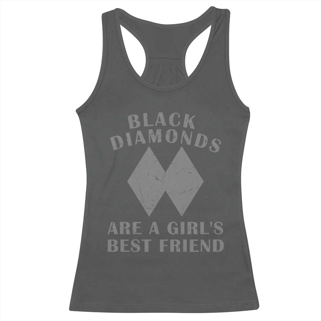Funny Black Diamonds Are A Girls Best Friend Snow Skiing Racerback Tank Top