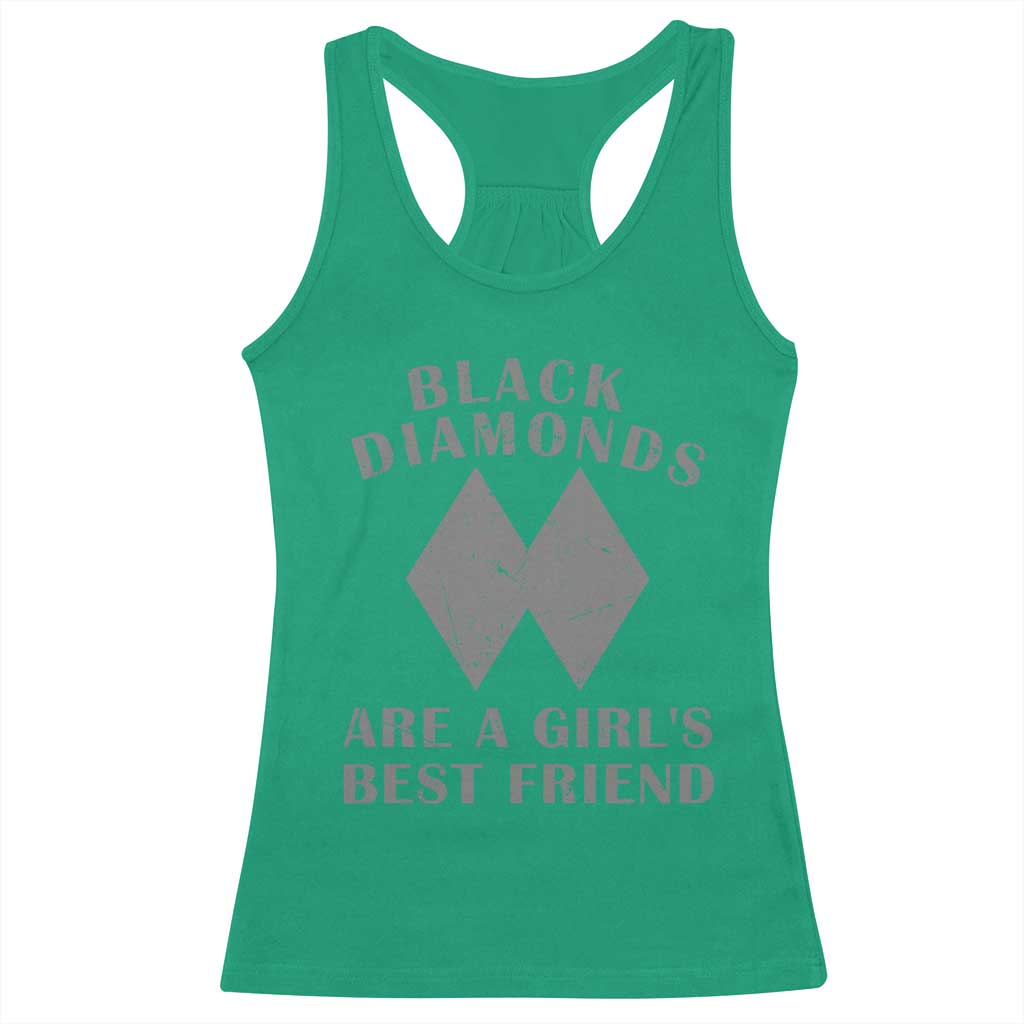 Funny Black Diamonds Are A Girls Best Friend Snow Skiing Racerback Tank Top