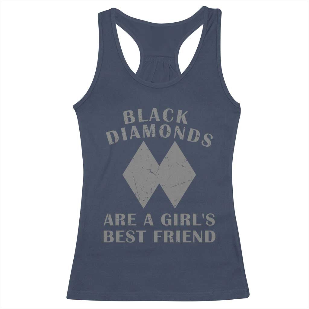 Funny Black Diamonds Are A Girls Best Friend Snow Skiing Racerback Tank Top