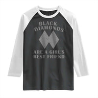 Funny Black Diamonds Are A Girls Best Friend Snow Skiing Raglan Shirt