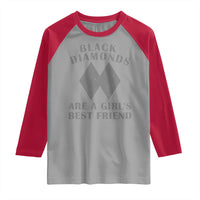 Funny Black Diamonds Are A Girls Best Friend Snow Skiing Raglan Shirt