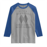 Funny Black Diamonds Are A Girls Best Friend Snow Skiing Raglan Shirt