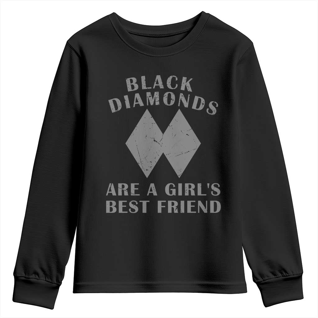Funny Black Diamonds Are A Girls Best Friend Snow Skiing Youth Sweatshirt