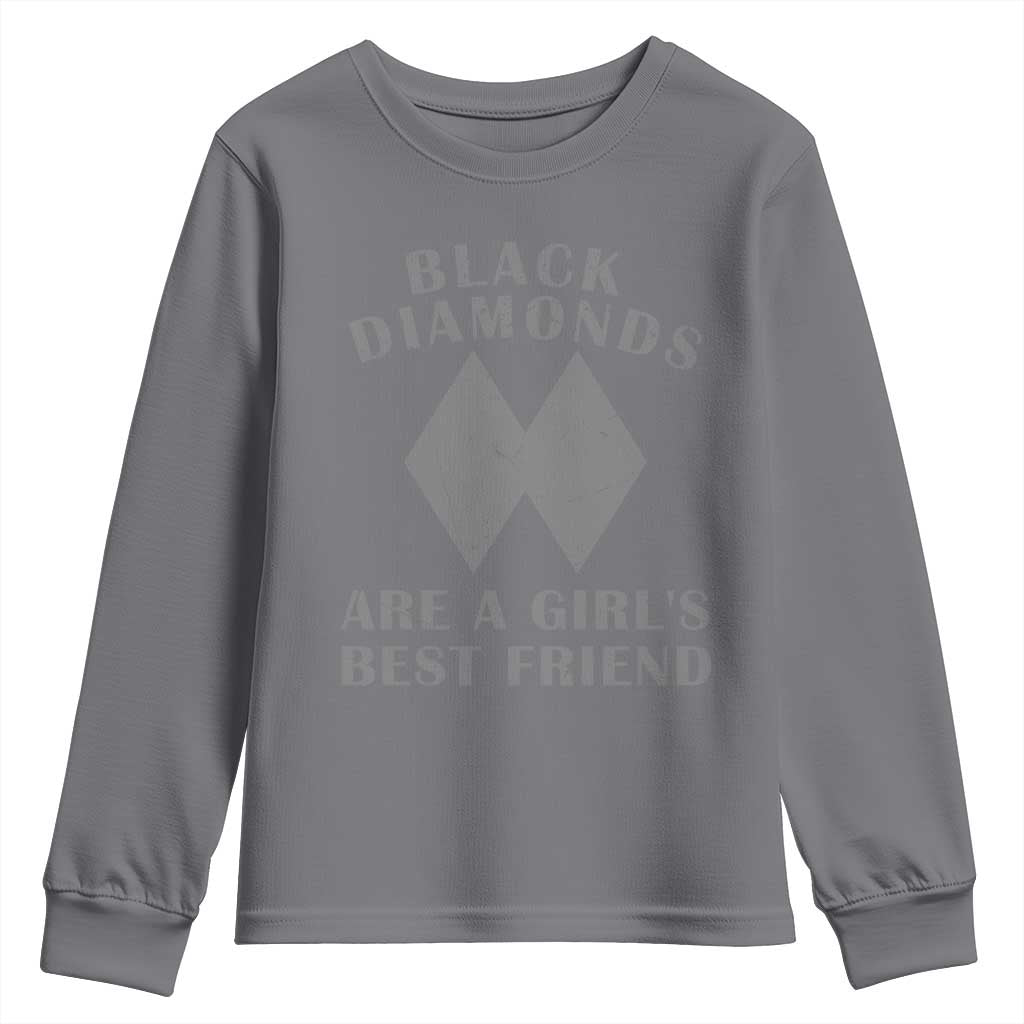Funny Black Diamonds Are A Girls Best Friend Snow Skiing Youth Sweatshirt