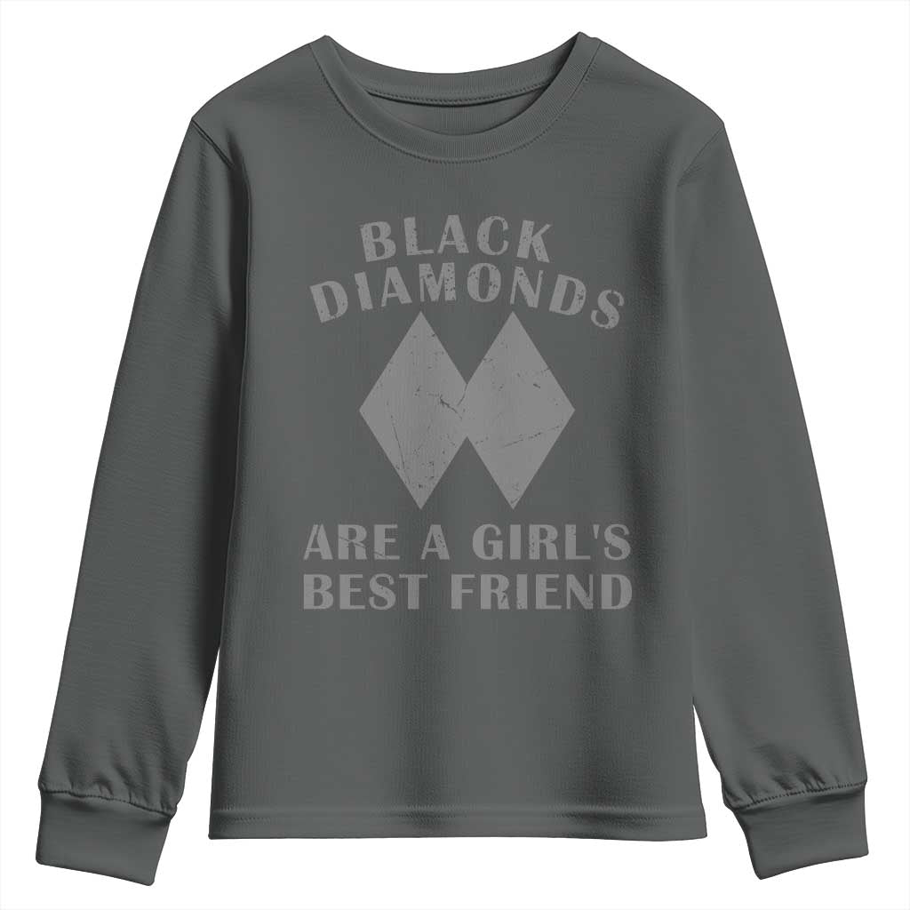 Funny Black Diamonds Are A Girls Best Friend Snow Skiing Youth Sweatshirt