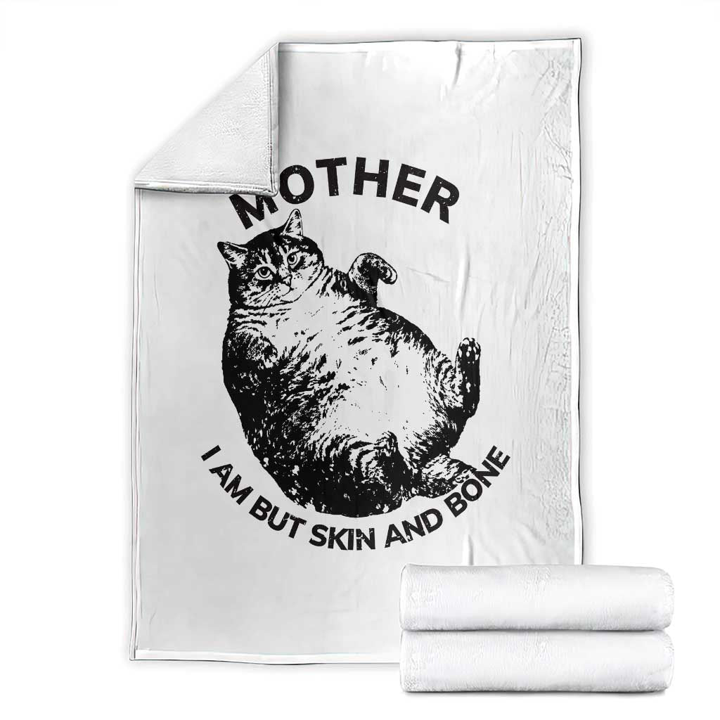 Funny Cat Mother I Am But Skin And Bone Throw Blanket - Wonder Print Shop