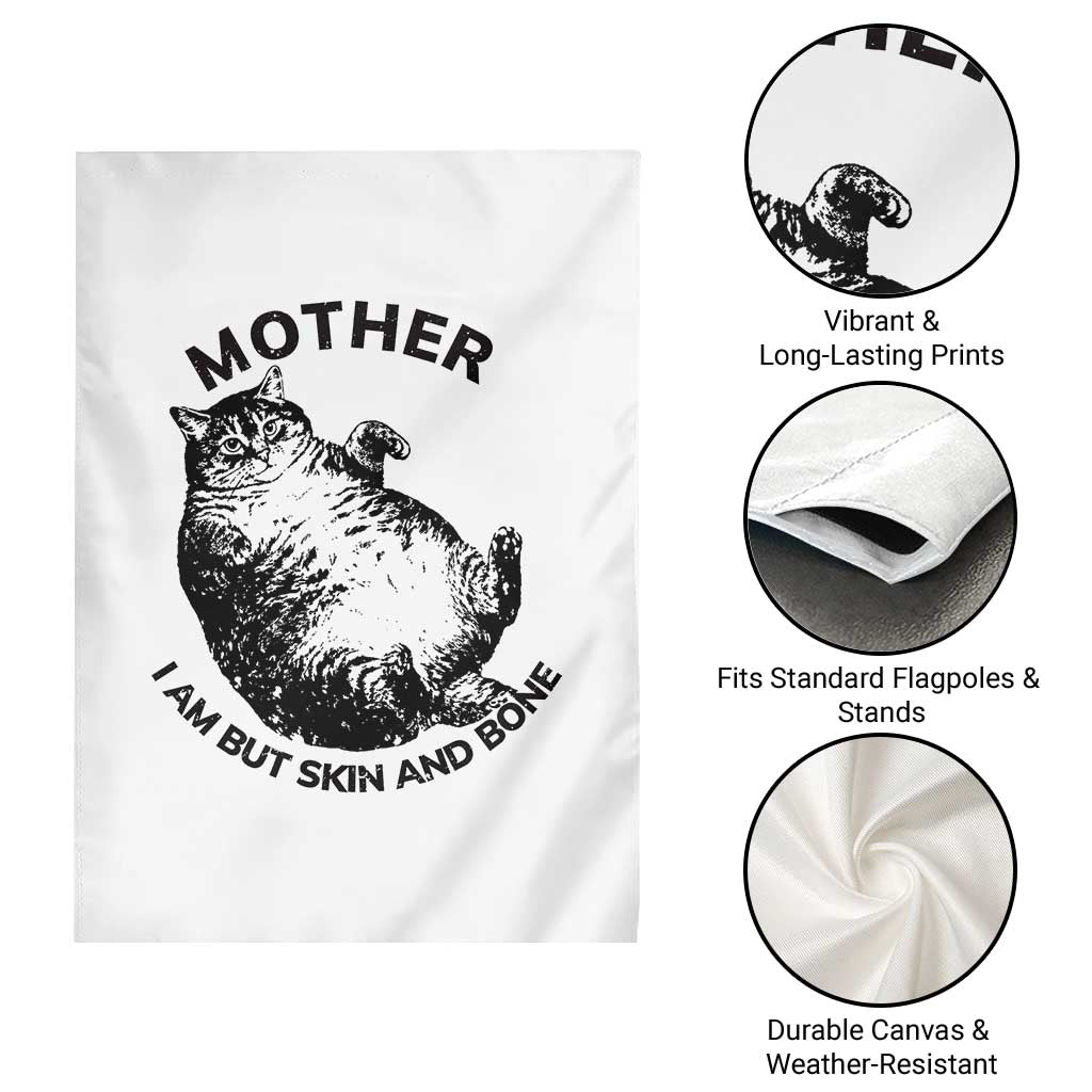 Funny Cat Mother I Am But Skin And Bone Garden Flag - Wonder Print Shop