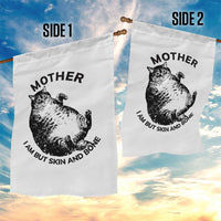 Funny Cat Mother I Am But Skin And Bone Garden Flag - Wonder Print Shop