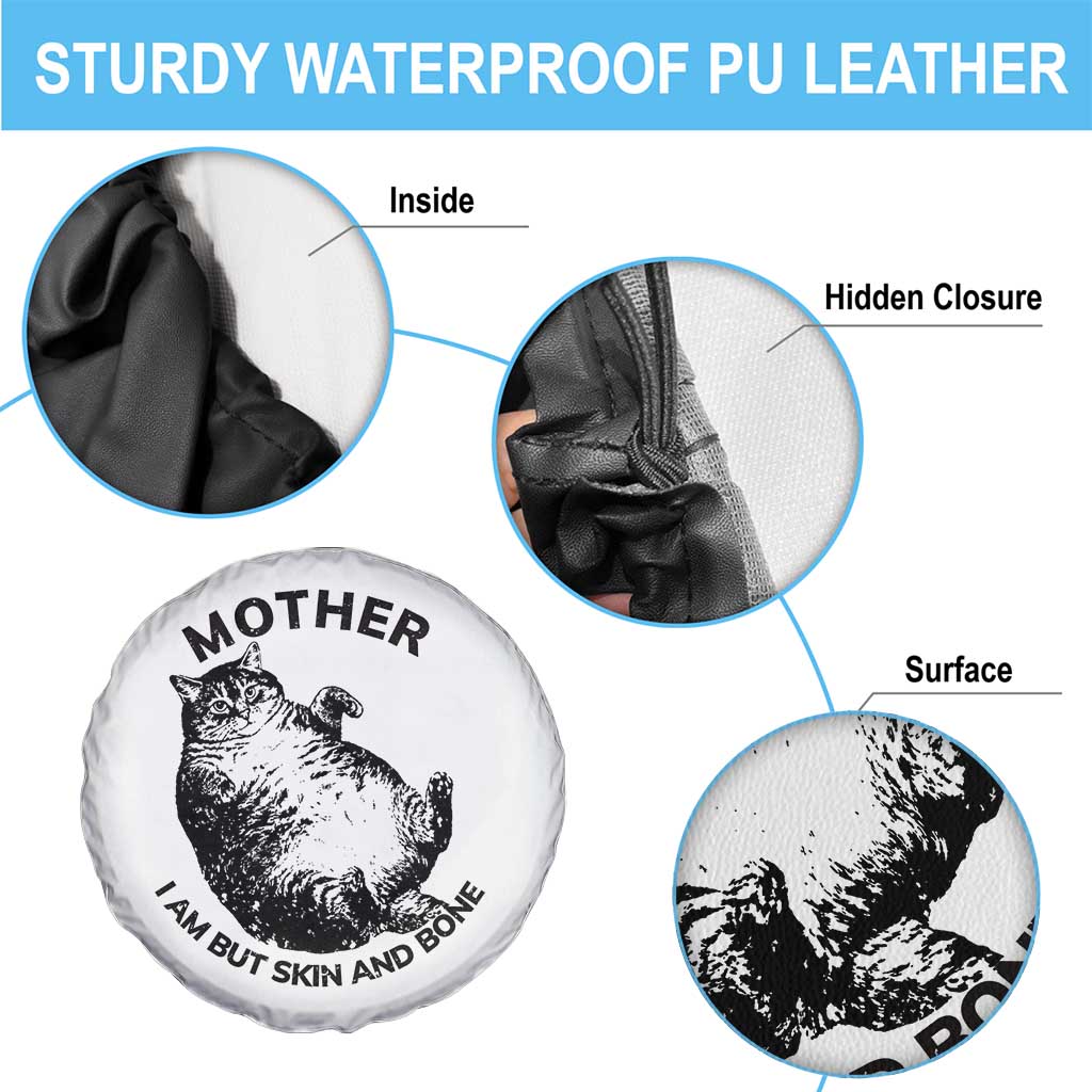 Funny Cat Mother I Am But Skin And Bone Spare Tire Cover - Wonder Print Shop