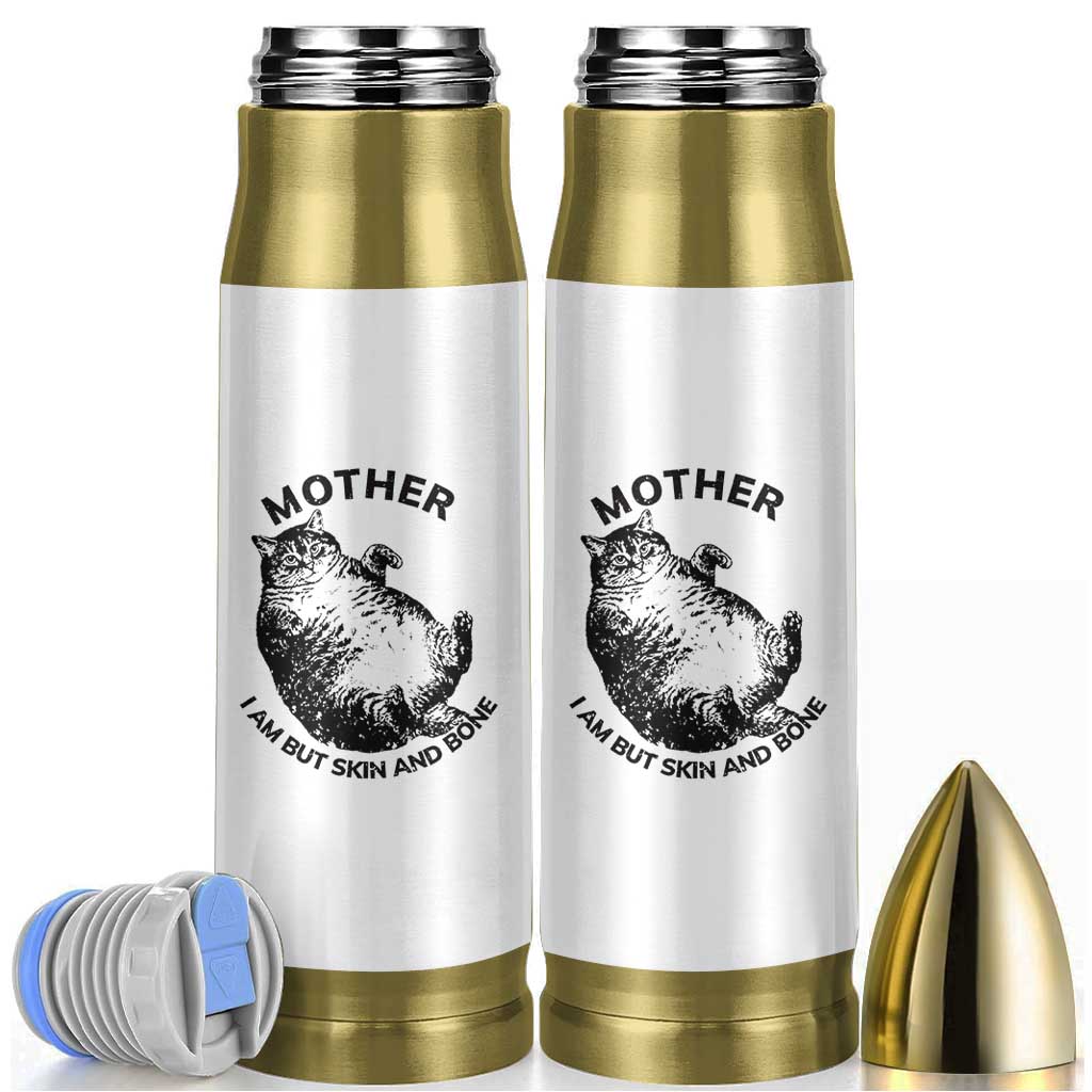 Funny Cat Mother I Am But Skin And Bone Bullet Tumbler - Wonder Print Shop