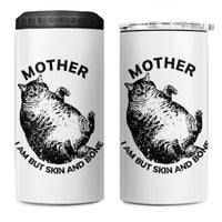 Funny Cat Mother I Am But Skin And Bone 4 in 1 Can Cooler Tumbler - Wonder Print Shop