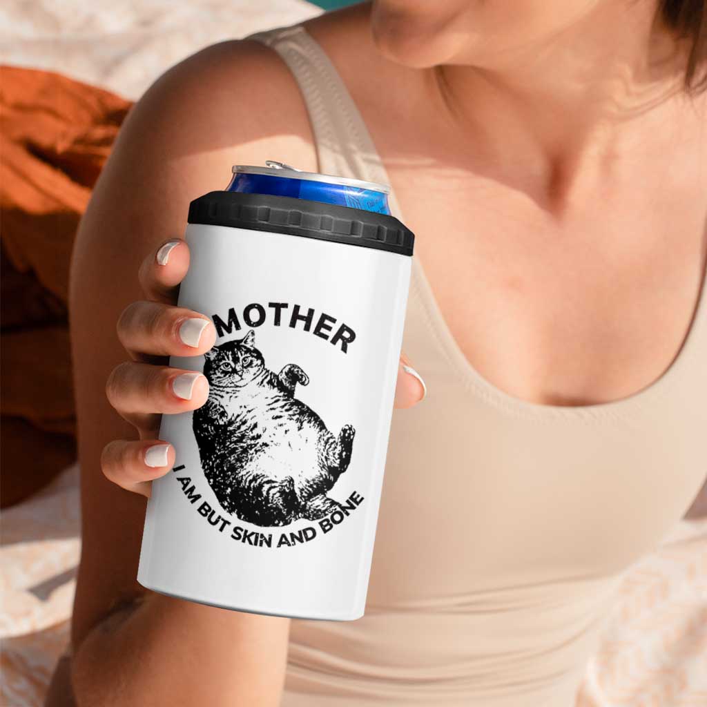 Funny Cat Mother I Am But Skin And Bone 4 in 1 Can Cooler Tumbler - Wonder Print Shop
