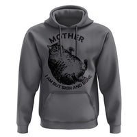 Funny Cat Mother I Am But Skin And Bone Hoodie - Wonder Print Shop